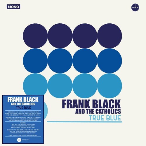 Frank Black & the Catholics - True Blue - 140-Gram Black Vinyl with Bonus 7-Inch