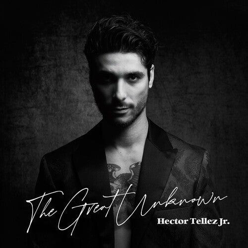 Hector Tellez Jr. - Great Unknown
