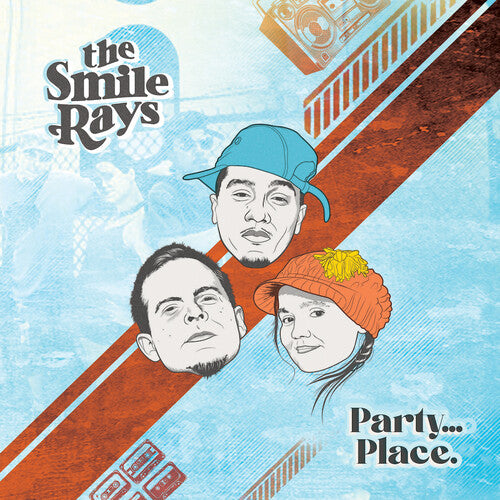 Smile Rays - Party...Place.