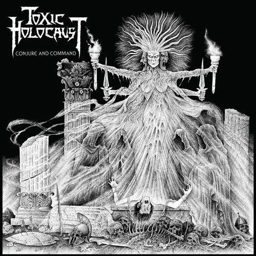 Toxic Holocaust - Conjure And Command