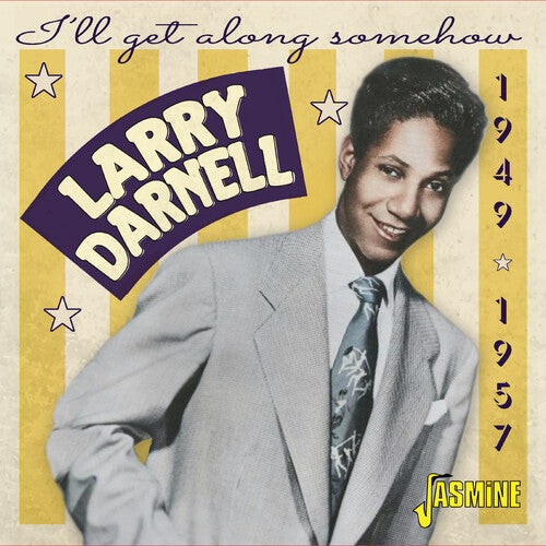 Larry Darnell - I'Ll Get Along Somehow: 1949-1957