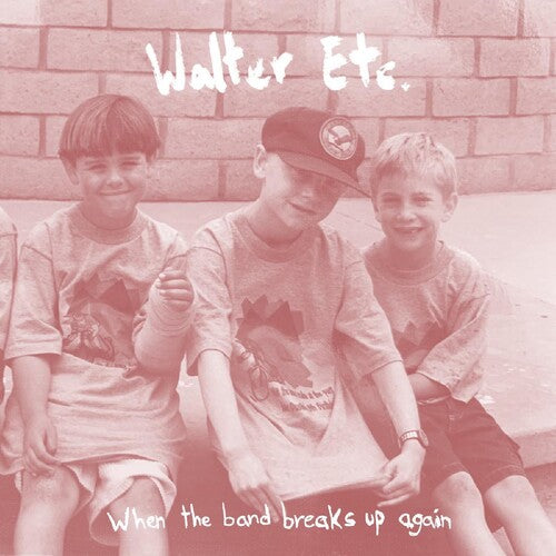 Walter Etc. - When The Band Breaks Up Again