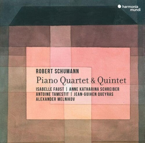 Isabelle Faust - Schumann: Piano Quartet - Piano Quintet