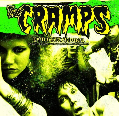 Cramps - You Better Duck: Live At The Clutch Cargo's, Detroit, MI, Dec 29th 1982