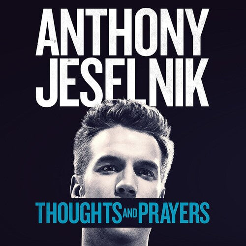 Anthony Jeselnik - Thoughts And Prayers