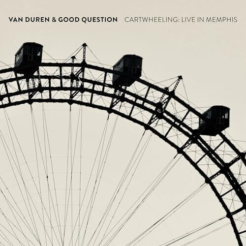 Van Duren & Good Question - Cartwheeling: Live In Memphis