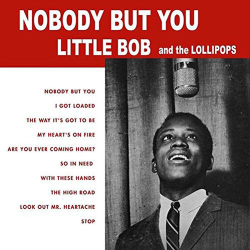 Little Bob & The Lollipops - Nobody But You