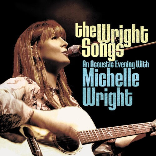 Michelle Wright - Wright Songs - An Acoustic Evening With Michelle T