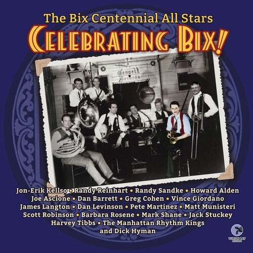 Bix Centennial All Stars - Celebrating Bix!