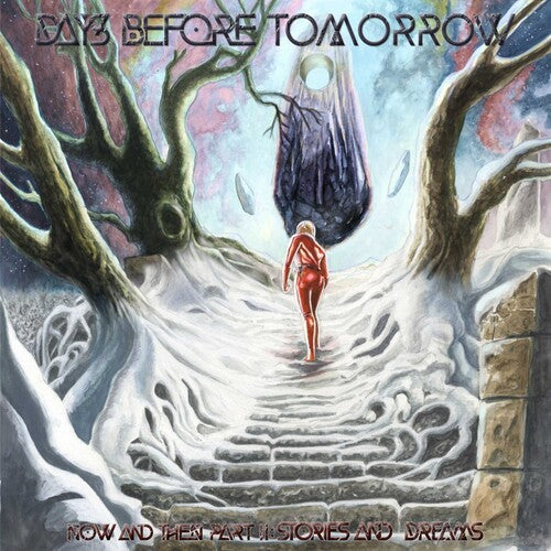 Days Before Tomorrow - Now and Then Part II - Stories and Dreams