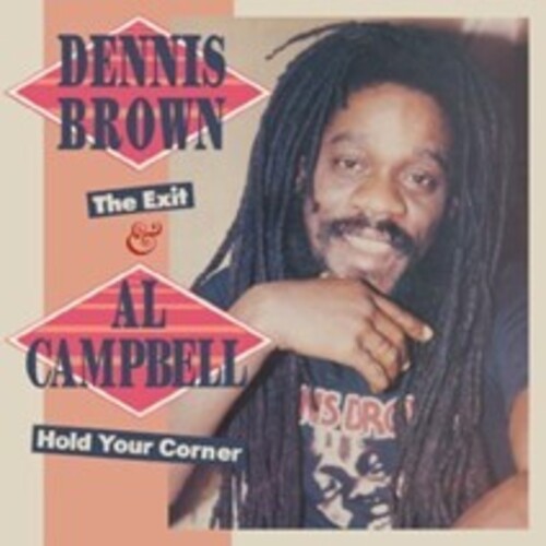 Dennis Brown / Al Campbell - Exit & Hold You Corner 2- Expanded Edition