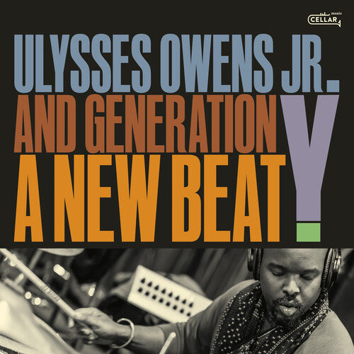 Ulysses Owens Jr. & Generation Y - A New Beat