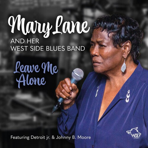 Mary Lane & West Side Blues Band - Leave Me Alone