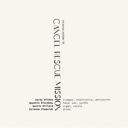 Corey Wilkes / Quentin Biardeau / Justin Dillard - Cancel Rescue Mission