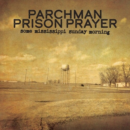 Ian Brennan - Parchman Prison Prayer: Some Mississippi Sunday Morning
