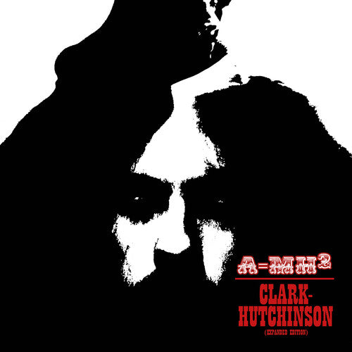 Clark-Hutchinson/ A=mh2 - A=MH2 (Expanded Edition)
