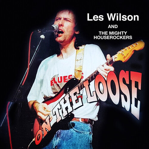 Les Wilson / Mighty House Rockers - On the Loose