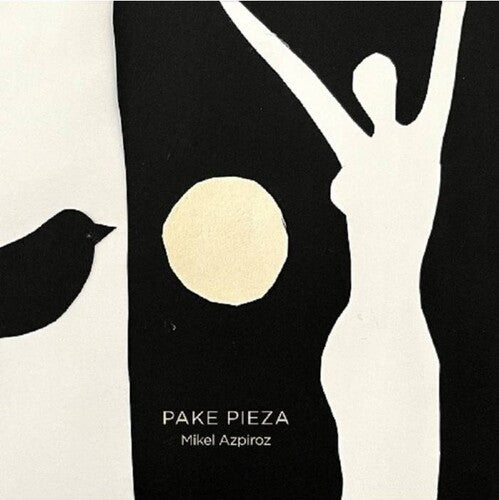 Mikel Azpiroz - Pake Pieza
