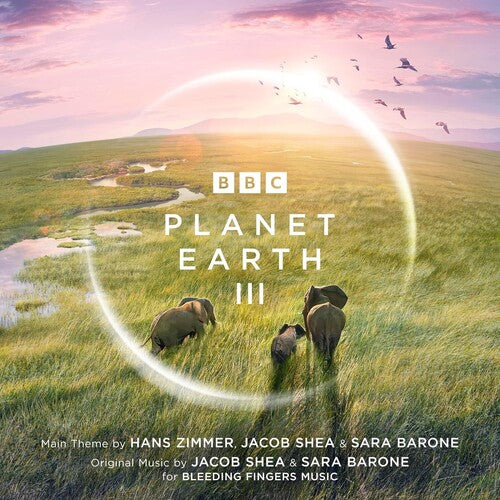 Hans Zimmer / Jacob Shea / Sara Barone - Planet Earth III (Original Soundtrack)