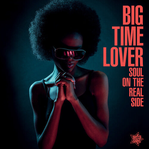 Big Time Lover/ Soul on the Real Side/ Various - Big Time Lover / Soul On The Real Side / Various