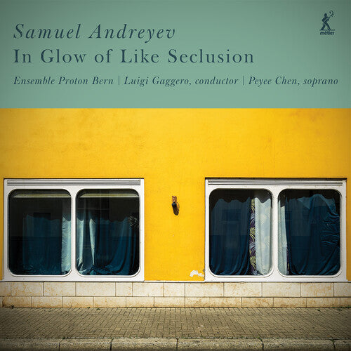 Andreyev/ Chen/ Ensemble Proton - In Glow of Like Seclusion