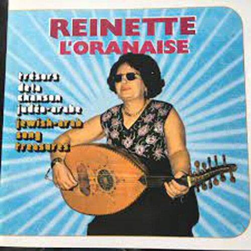 Reinette L'Oranaise - Tresors de la chanson judeo arabe