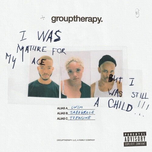 Grouptherapy. - I Was Mature for My Age, But I Was Still a Child