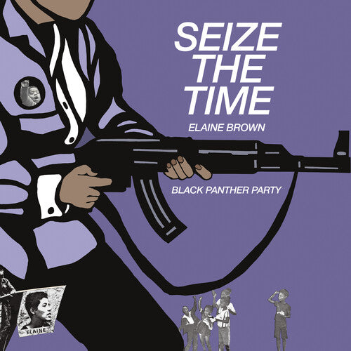 Elaine Brown - Seize the Time - Black Panther Party