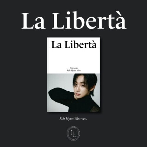 Libelante - La Liberta - Roh Hyun Woo Version - incl. Group Photo, 2 Photocards + Folded Poster