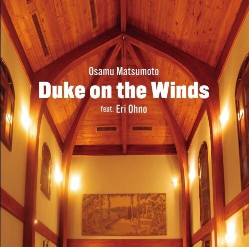 Osamu Matsumoto - Duke on the Winds feat. Eri Ohno