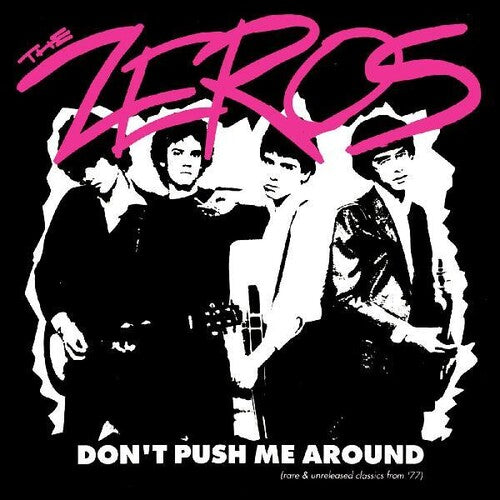 Zeros - Don't Push Me Around
