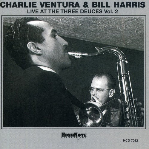 Charlie Ventura Bill Harris - Live At The Three Deuces, Vol.2