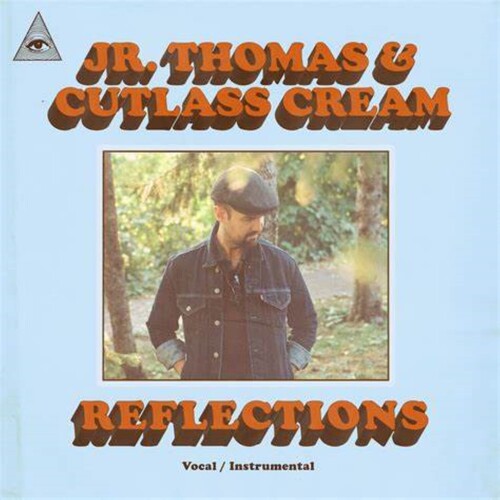 Jr. Thomas & Cutlass Cream - Reflections