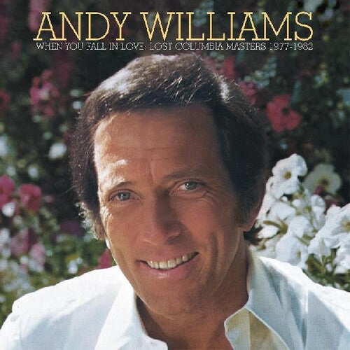 Andy Williams - When You Fall in Love - Lost Columbia Masters 1977-1982