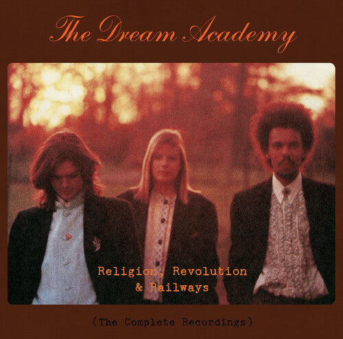 Dream Academy - Religion, Revolution & Railways