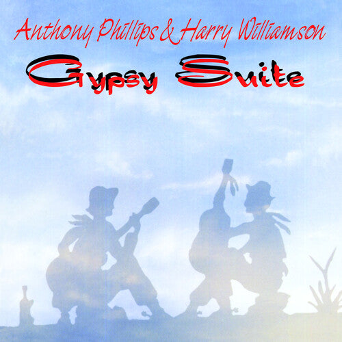 Anthony Phillips / Harry Williamson - Gypsy Suite - Remastered & Expanded Edition