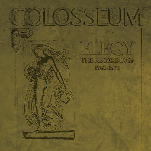 Colosseum - Elegy: The Recordings 1968-1971