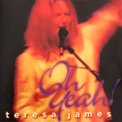 Teresa James - Oh Yeah