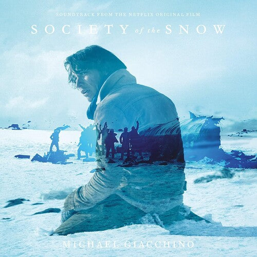 Michael Giacchino - Society Of The Snow (Original Soundtrack)