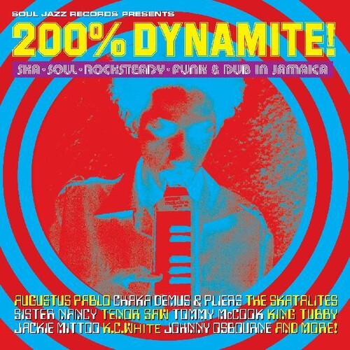 Soul Jazz Records Presents - 200% Dynamite Ska Soul Rocksteady Funk & Dub In Jamaica