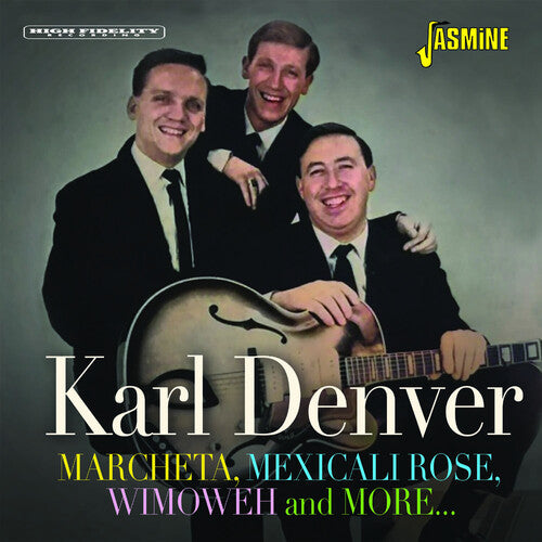 Karl Denver - Marcheta, Mexicali Rose, Wimoweh & More...1