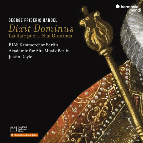 Akademie Fur Alte Musik Berlin - Handel: Dixit Dominus, Laudate pueri, Nisi Dominus