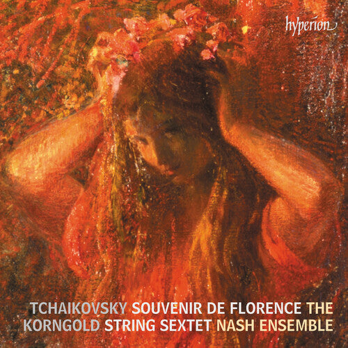 The Nash Ensemble - Tchaikovsky & Korngold: String Sextets