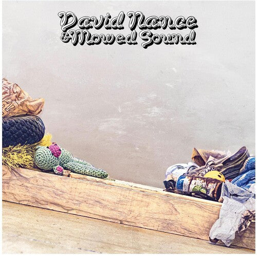 David Nance - David Nance & Mowed Sound