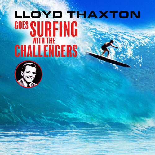Challengers - Lloyd Thaxton Goes Surfing with The Challengers