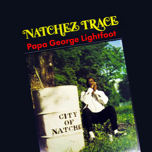 Papa Lightfoot George - Natchez Trace