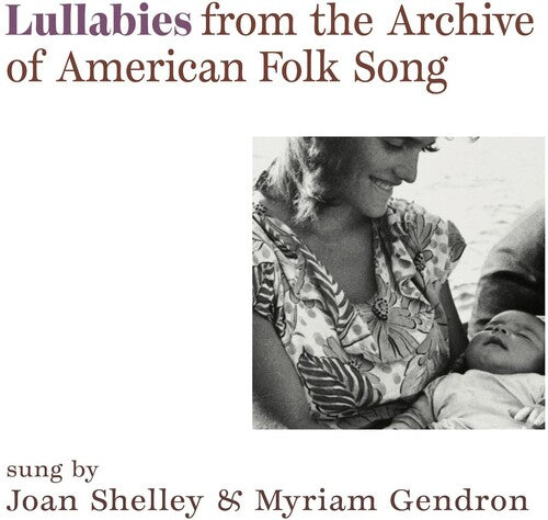 Joan Shelley / Myriam Gendron - Lullabies From The Archive Of American Folk Song