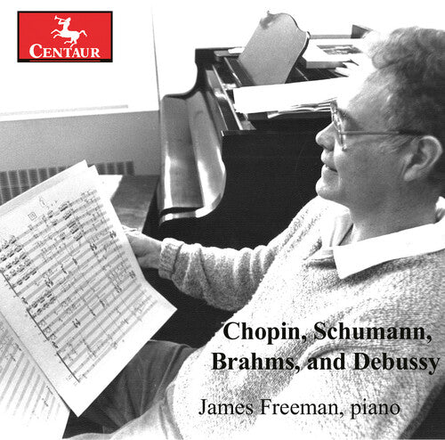 Brahms/ Chopin/ Freeman - Chopin Schumann Brahms & Debussy