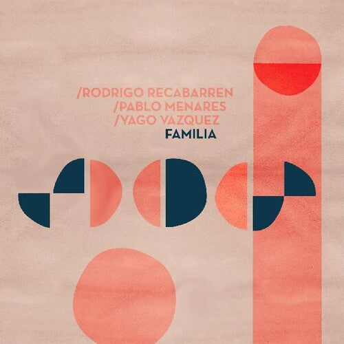 Rodrigo Recabarren / Pablo Menares / Yago Vazquez - Familia