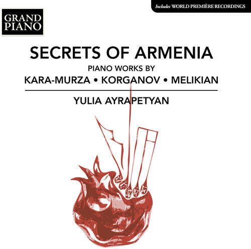 Yulia Ayrapetyan - Secrets of Armenia - Piano Works
